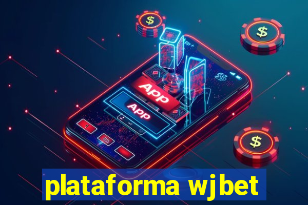 plataforma wjbet